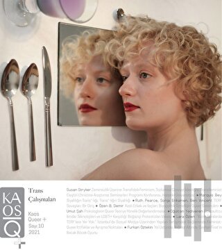 Kaos Queer + Queer Çalışmaları Dergisi Sayı: 10 Trans Çalışmaları 2021