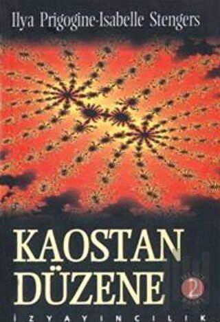 Kaostan Düzene İnsanın Tabiatla Yeni Diyaloğu