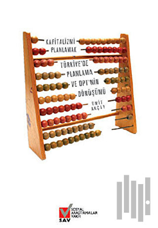Kapitalizmi Planlamak Türkiye’de Planlama ve DPT’nin Dönüşümü