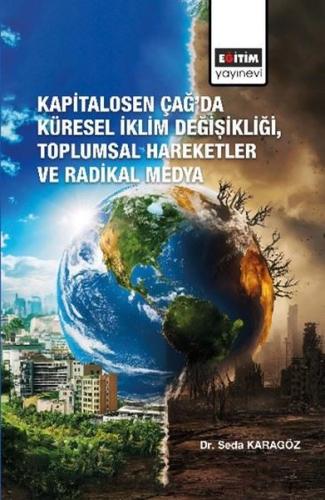 Kapitalosen Çağ'da Küresel İklim Değişikliği Toplumsal Hareketler ve Radikal Medya