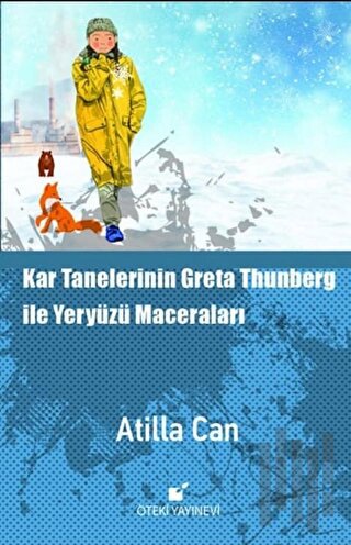 Kar Tanelerinin Greta Thunberg ile Yeryüzü Maceraları (Ciltli)