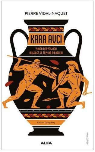 Kara Avcı - Yunan Dünyasında Düşünce ve Toplum Biçimleri | Kitap Ambar