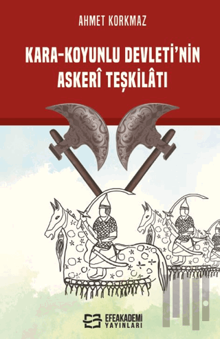 Kara-Koyunlu Devleti'nin Askerî Teşkilatı | Kitap Ambarı