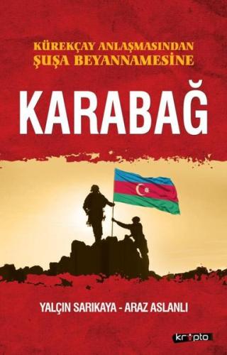 Karabağ - Kürekçay Anlaşmasından Şuşa Beyanamesine