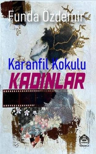 Karanfil Kokulu Kadınlar
