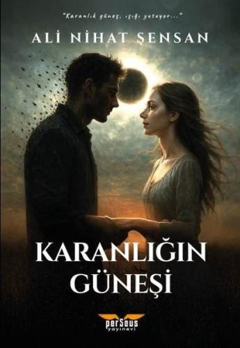 Karanlığın Güneşi