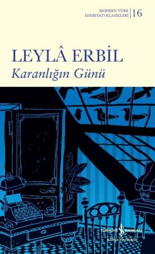 Karanlığın Günü - Modern Türk Edebiyatı Klasikleri (Ciltli)