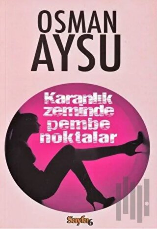 Karanlık Zeminde Pembe Noktalar