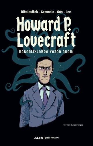Karanlıklarda Yazan Adam:  Howard P. Lovecraft - Renkli Resimli