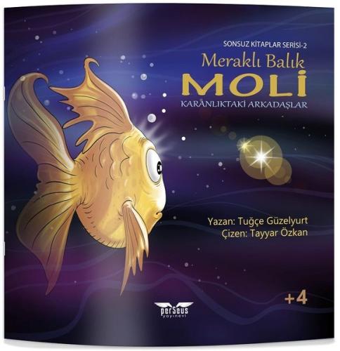 Karanlıktaki Arkadaşlar-Meraklı Balık Moli-Sonsuz Kitaplar Serisi 2