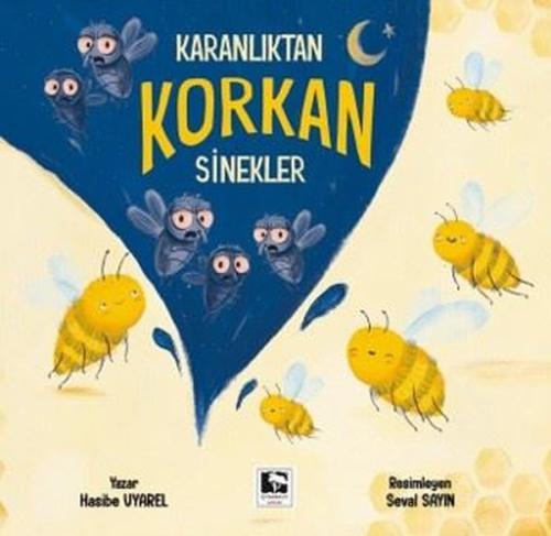 Karanlıktan Korkan Sinekler | Kitap Ambarı