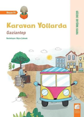 Karavan Yollarda: Gaziantep | Kitap Ambarı