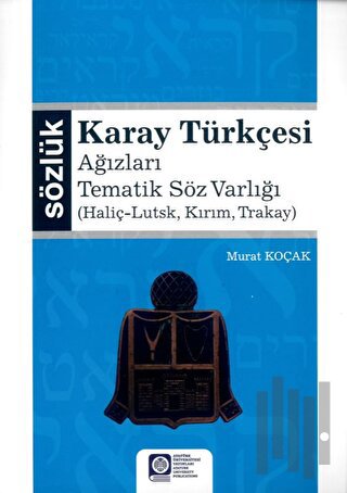 Karay Türkçesi - Ağızları Tematik Söz Varlığı | Kitap Ambarı
