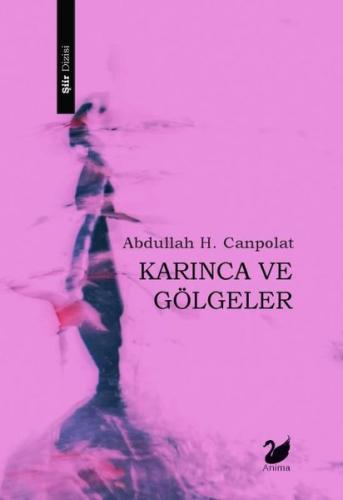 Karınca ve Gölgeler | Kitap Ambarı
