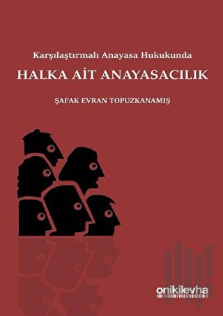 Karşılaştırmalı Anayasa Hukukunda Halka Ait Anayasacılık