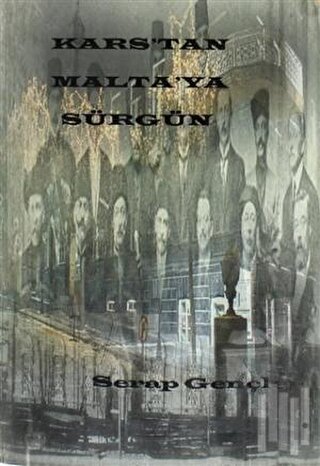 Kars'tan Malta'ya Sürgün