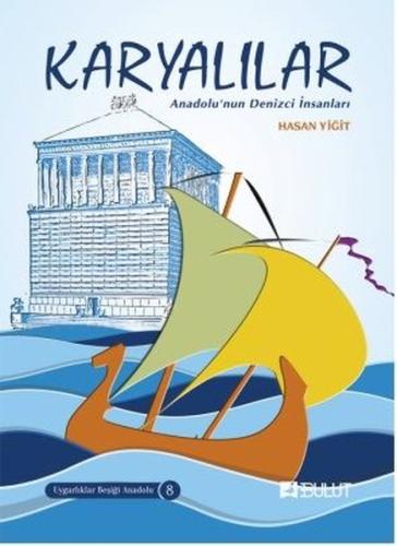 Uygarlıklar Beşiği Anadolu Dizisi 8 - Karyalılar Anadolu’nun Denizci İ