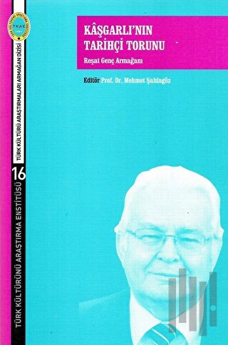 Kaşgarlı’nın Tarihçi Torunu