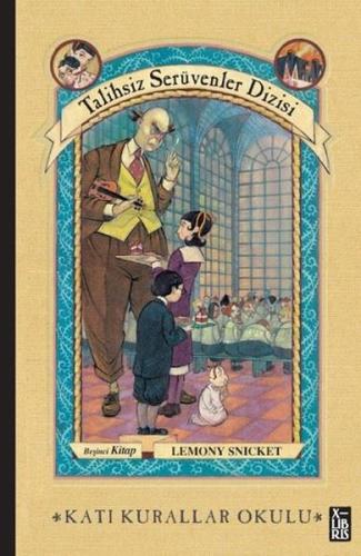 Katı Kurallar Okulu - Talihsiz Serüvenler Dizisi 5. Kitap (Ciltli)