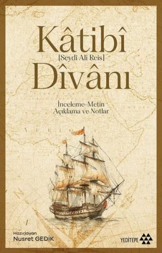 Katibi Divanı: İnceleme-Metin-Açıklama ve Notlar