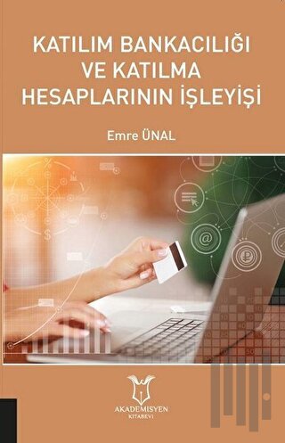 Katılım Bankacılığı ve Katılma Hesaplarının İşleyişi