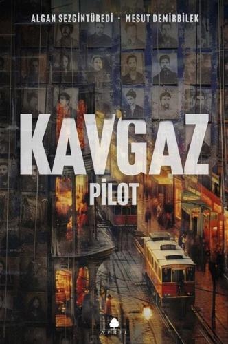 Kavgaz - Pilot | Kitap Ambarı