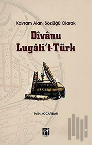 Kavram Alanı Sözlüğü Olarak Divanu Lugati't-Türk