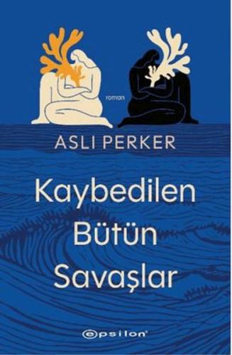 Kaybedilen Bütün Savaşlar | Kitap Ambarı