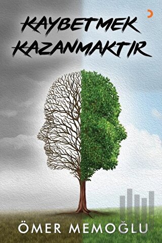 Kaybetmek Kazanmaktır