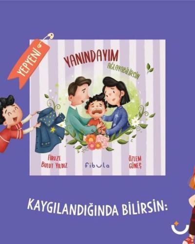 Kaygılandığında Bilirsin: Yanındayım Ağlayabilirsin (Ciltli)