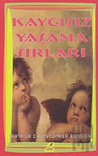 Kaygısız Yaşama Sırları