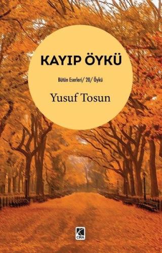 Kayıp Öykü - Bütün Eserleri 20 - Öykü