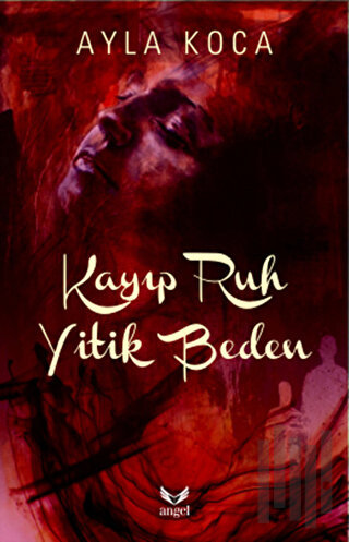 Kayıp Ruh Yitik Beden | Kitap Ambarı