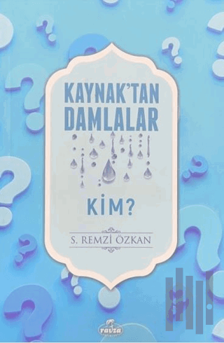 Kaynak'tan Damlalar Kim?