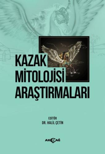 Kazak Mitolojisi Araştırmaları | Kitap Ambarı