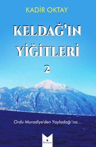Keldağ'ın Yiğitleri 2