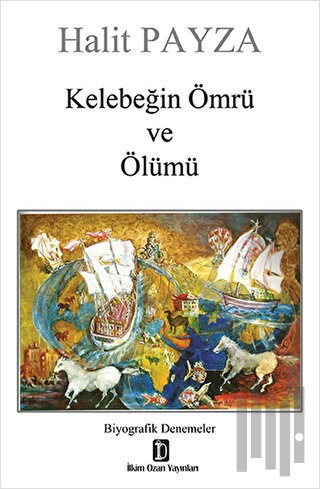 Kelebeğin Ömrü ve Ölümü