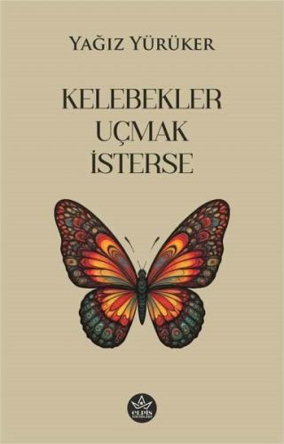 Kelebekler Uçmak İsterse