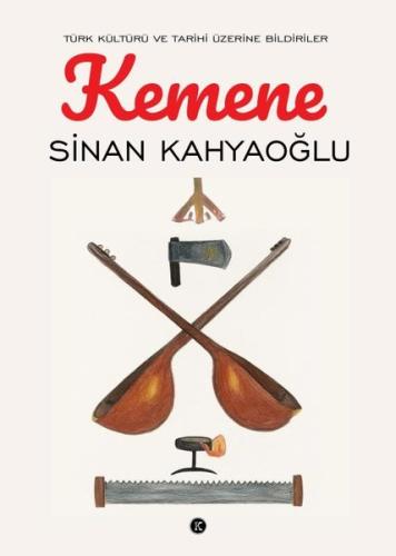 Kemene - Kültürü ve Tarihi Üzerine Bildiriler | Kitap Ambarı