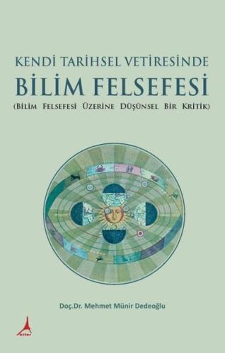 Kendi Tarihsel Vetiresinde Bilim Felsefesi | Kitap Ambarı