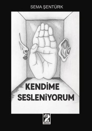 Kendime Sesleniyorum