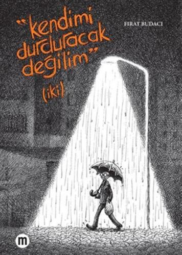 Kendimi Durduracak Değilim 2