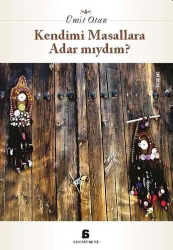 Kendimi Masallara Adar Mıydım? | Kitap Ambarı