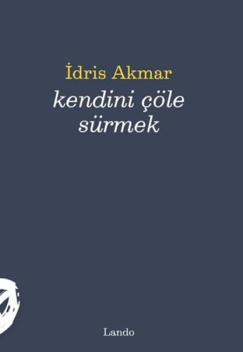 Kendini Çöle Sürmek | Kitap Ambarı