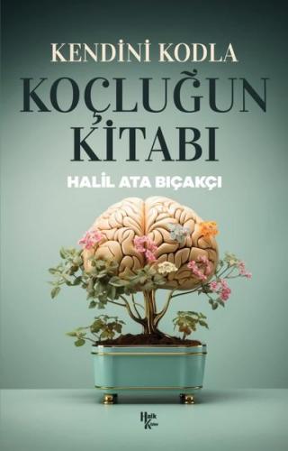 Kendini Kodla: Koçluğun Kitabı | Kitap Ambarı