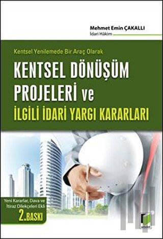 Kentsel Dönüşüm Projeleri ve İlgili İdari Yargı Kararları