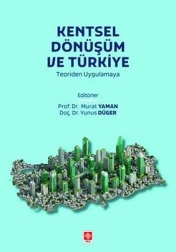 Kentsel Dönüşüm ve Türkiye - Teoriden Uygulamaya | Kitap Ambarı