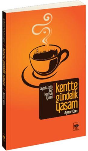 Kentte Gündelik Yaşam | Kitap Ambarı