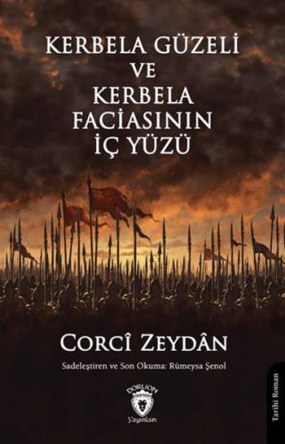 Kerbela Güzeli ve Kerbela Faciasının İç Yüzü