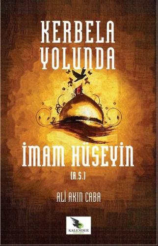Kerbela Yolunda İmam Hüseyin | Kitap Ambarı